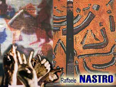 Benvenuti nel sito di 
Raffaele Nastro, Welcome to Raffaele Nastro Site
